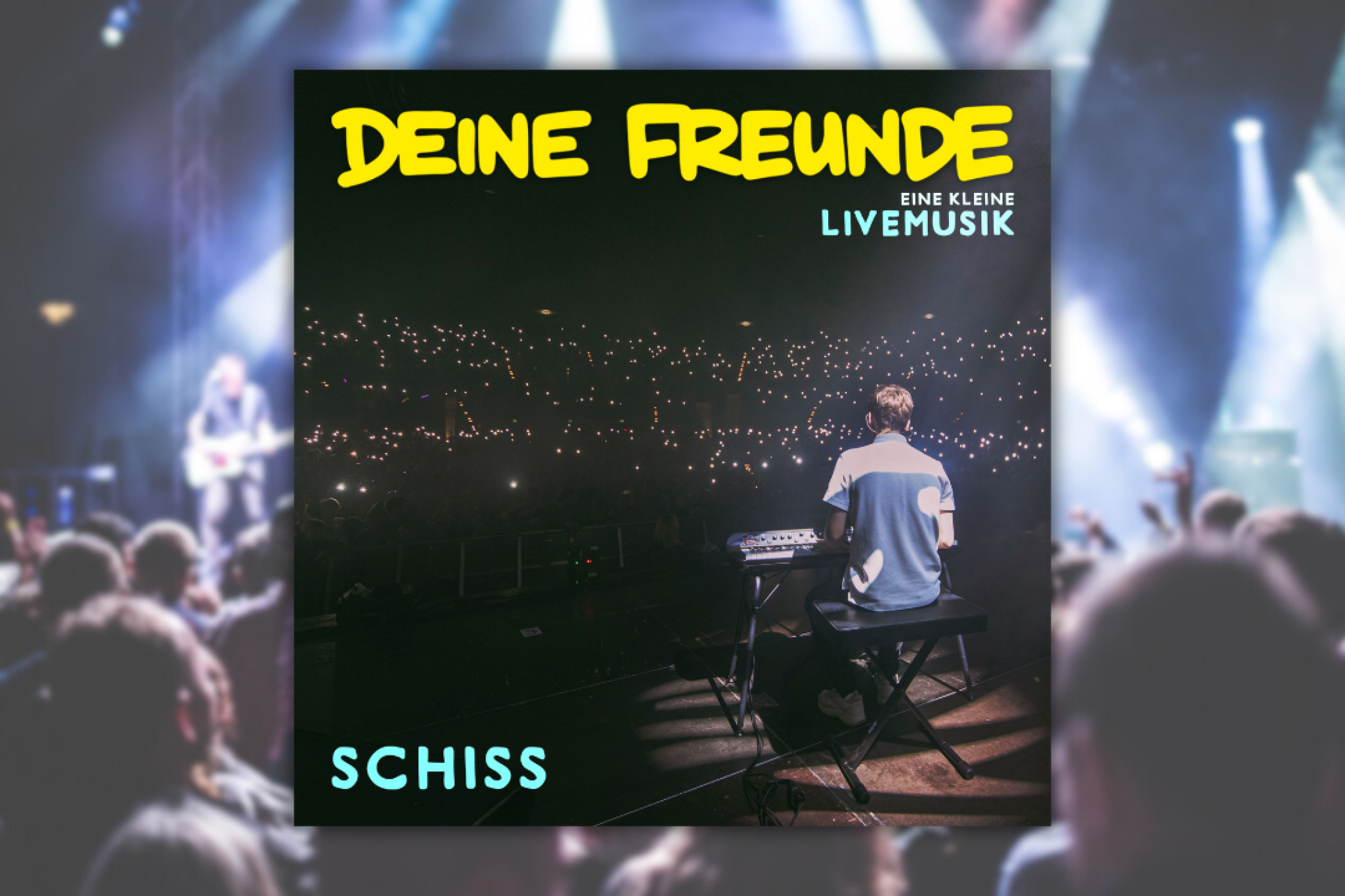 Die neue Live-Single "Schiss" von Deine Freunde!