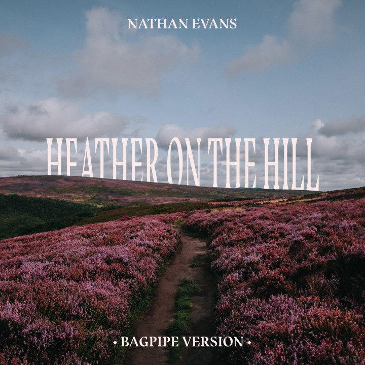 149_ELE_Nathan_Evans_Heather_On_The_Hill_Bagpipe_Version_RZ.jpg