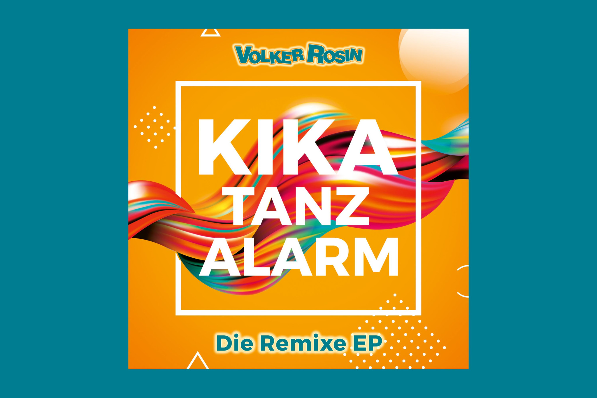 Volker Rosins neue EP mit 6 krassen Remixen seines Hits "Kika Tanzalarm"