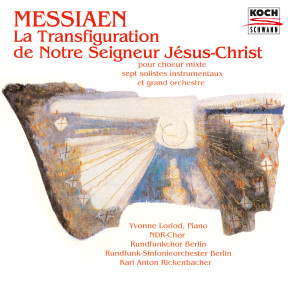 MESSIAEN La Transfiguration de Notre Seigneur JésusChrist / Karl Anton