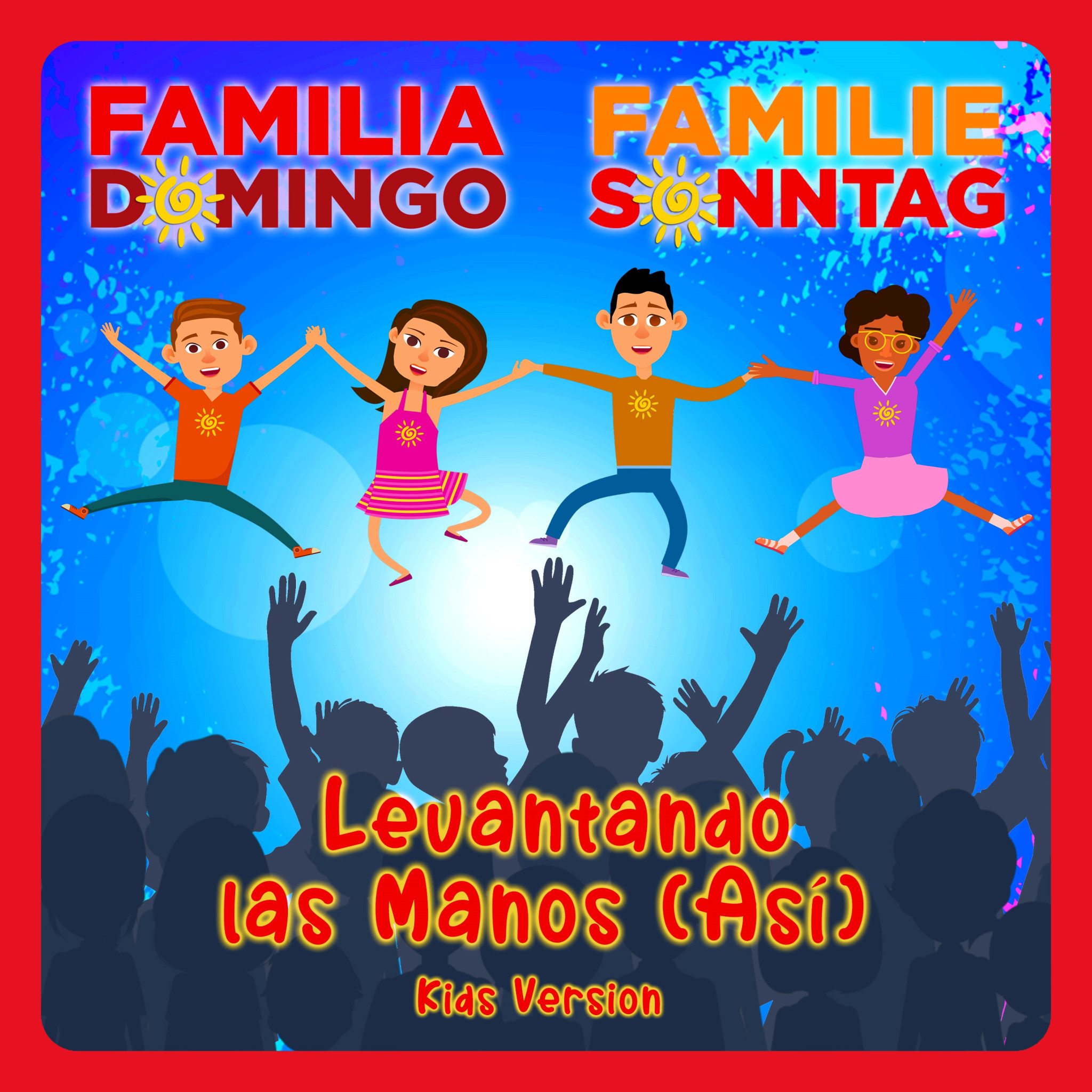FAMILIA DOMINGO_FAMILIE SONNTAG_Levantando las Manos_Kids Version Cover (1).jpg