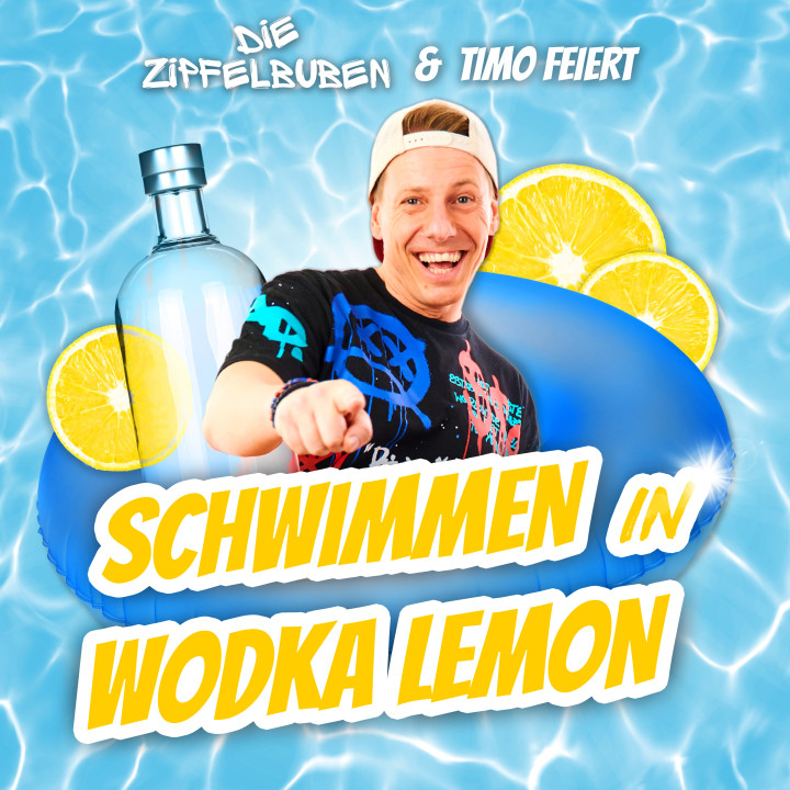 ELE_173_die-Zipfelbuben_Timo-feiert_Singlecover_Schwimmen-in-Wodka-Lemon_RZ.jpg
