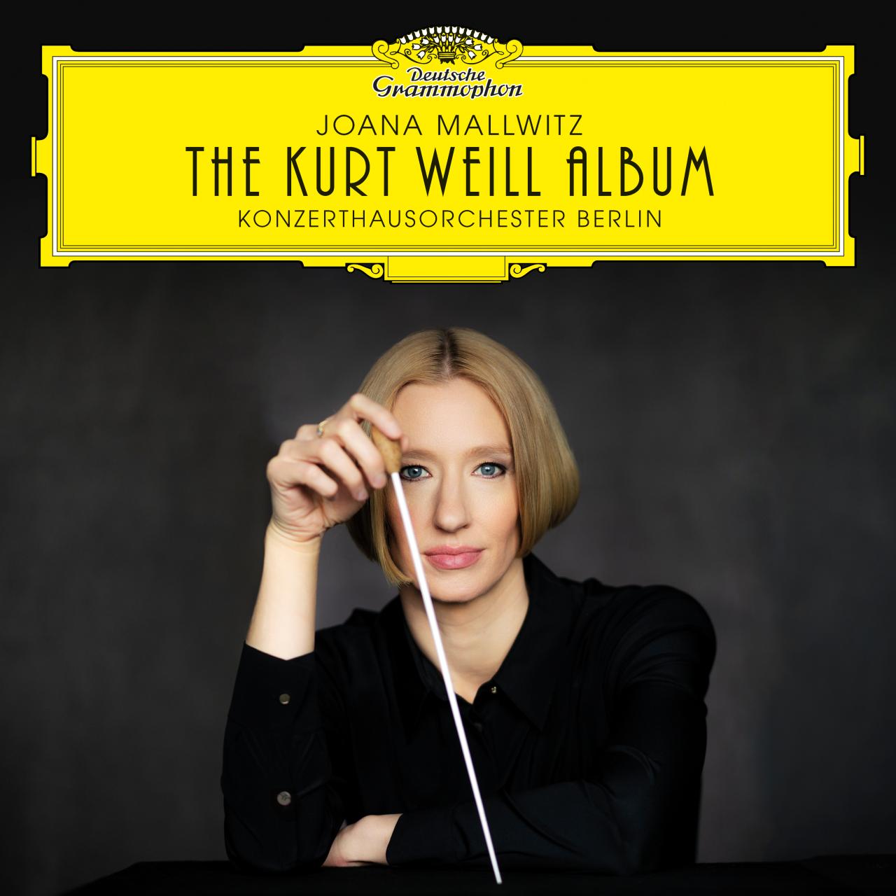 THE KURT WEILL ALBUM Joana Mallwitz | Deutsche Grammophon