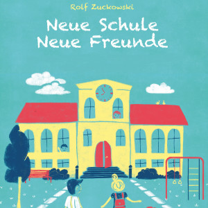 Neue Schule - Neue Freunde