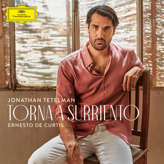 DE CURTIS Torna a Surriento / Jonathan Tetelman | Deutsche Grammophon