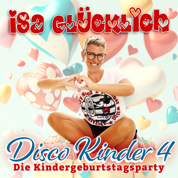 ISA GLÜCKLICH - DISCOKINDER 4 Kindergeburtstag COVER FINAL JPG.jpg