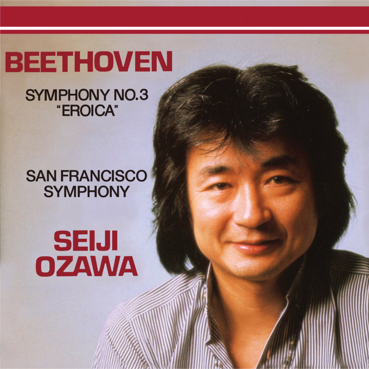 Ozawa - Beethoven: Symphony No.3 - "Eroica"