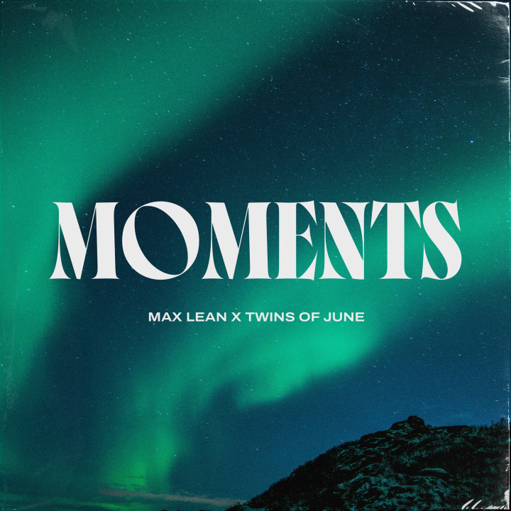 ELE_214_Max_Lean_Twins-of-June_Singlecover_Moments_RZ (2).jpg