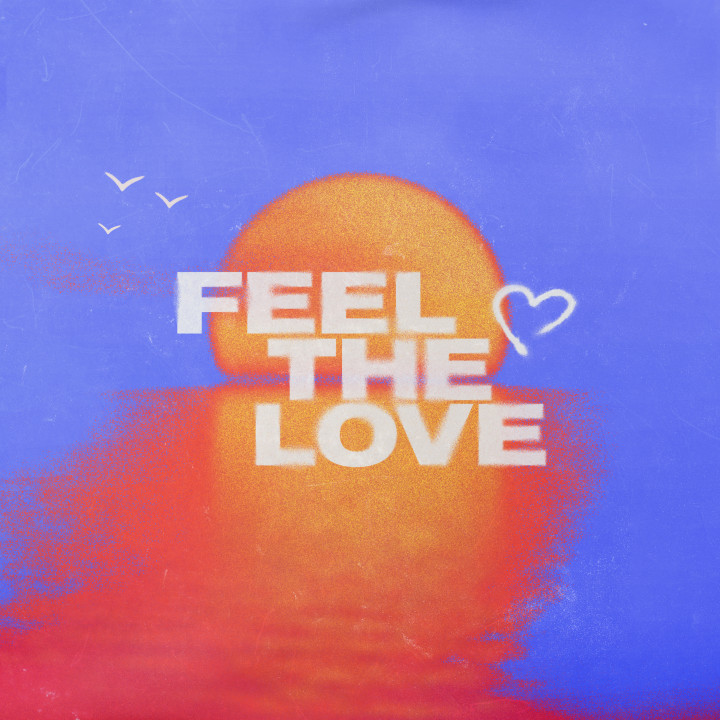 Feel The Love (Single)