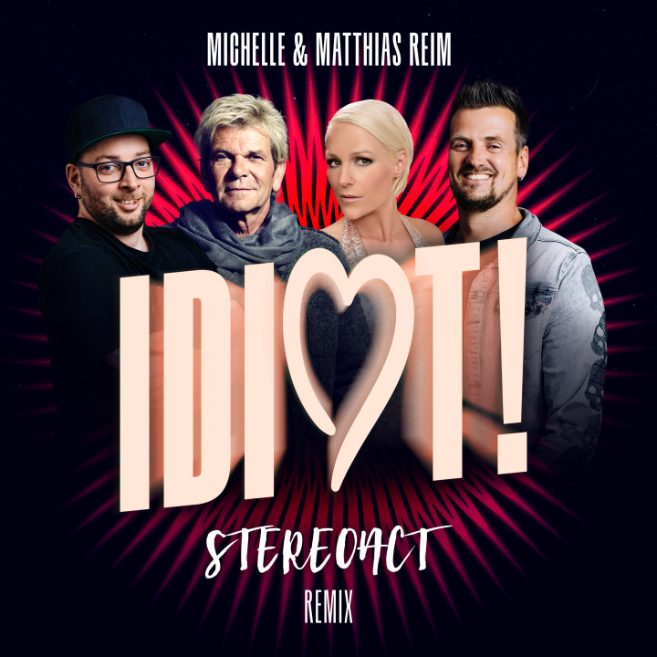 ELE_217_Stereoact_Matthias_Reim_Michelle_Singlecover_Idiot_Remix_RZ2.jpg