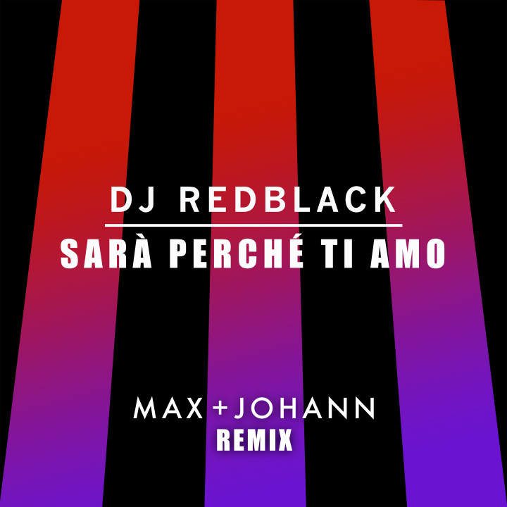 Dj Redblack Musik Sar Perch Ti Amo Max Johann Remix Single