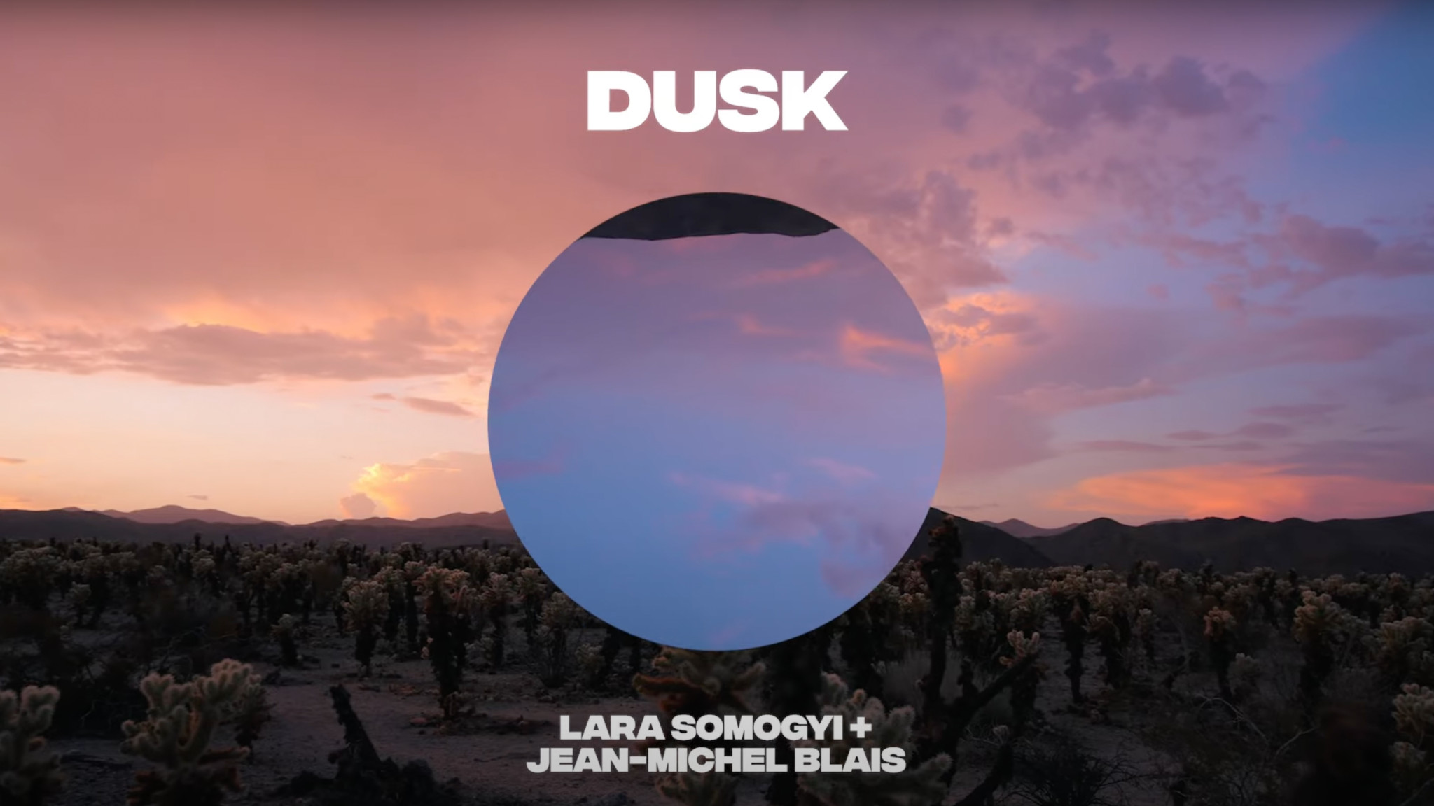 Lara Somogyi + Jean-Michel Blais - “dusk” 