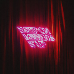 Artwork “I Keep On Messing It Up” (2025)