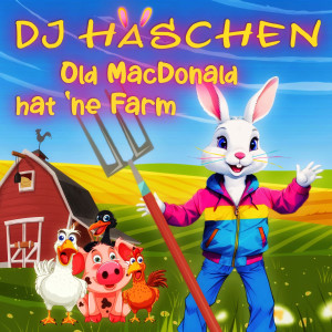 Cover DJ Häschen Old McDonald hat ne Farm eSingle.jpg