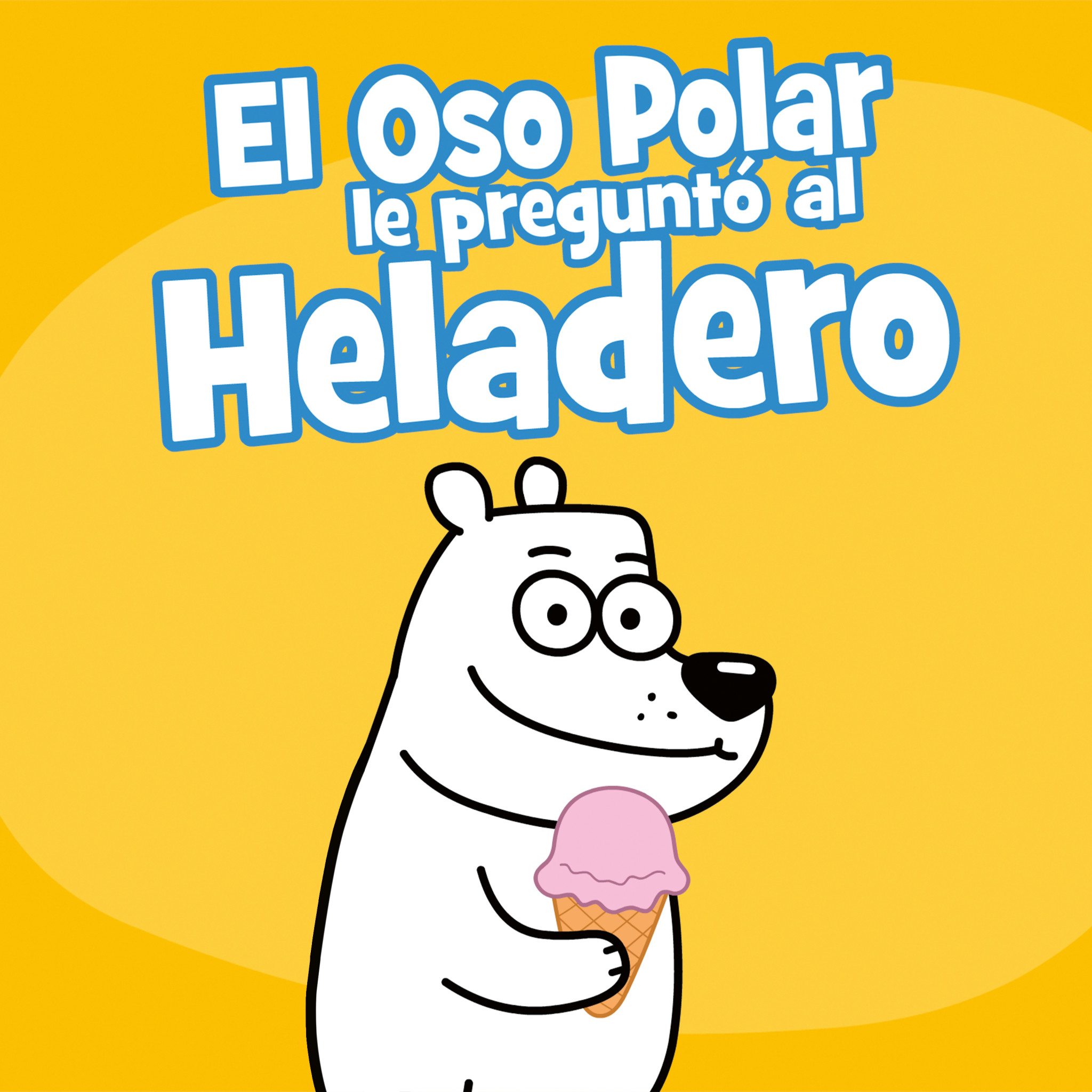 El_Oso_Polar_le_preguntó_al_Heladero_eCOVER_3k_sRGB.jpg