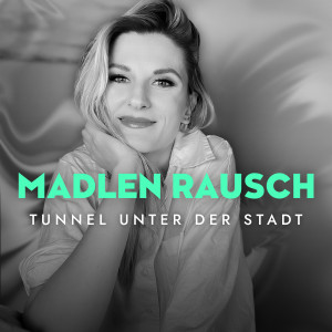 ELE_257_Madlen_Rausch_Singlecover_Tunnel-unter-der-Stadt_RZ.jpg