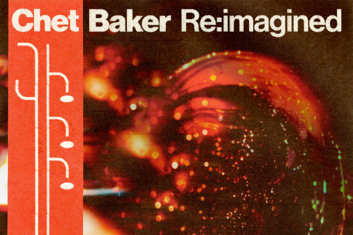 Chet Baker Re:imagined