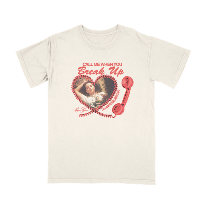 CALL ME WHEN YOU BREAK UP T-SHIRT