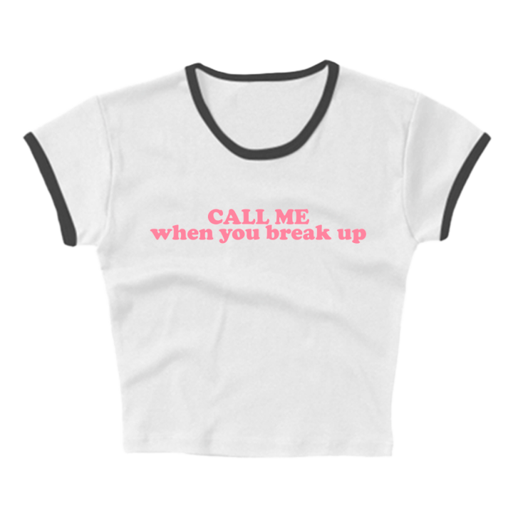 CALL ME WHEN YOU BREAK UP BABY RIB CROP RINGER