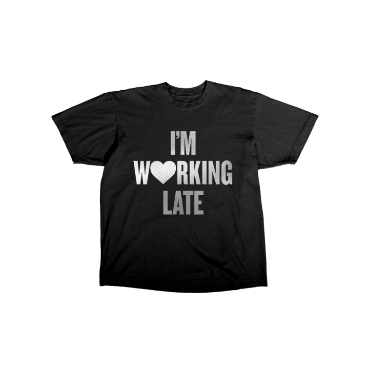 I’m working late black t-shirt