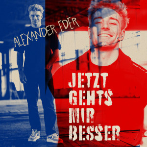 Alexander Eder Jetzt Gehts Mir Besser Cover.jpg