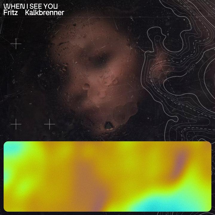 Fritz Kalkbrenner - When I See You.jpg