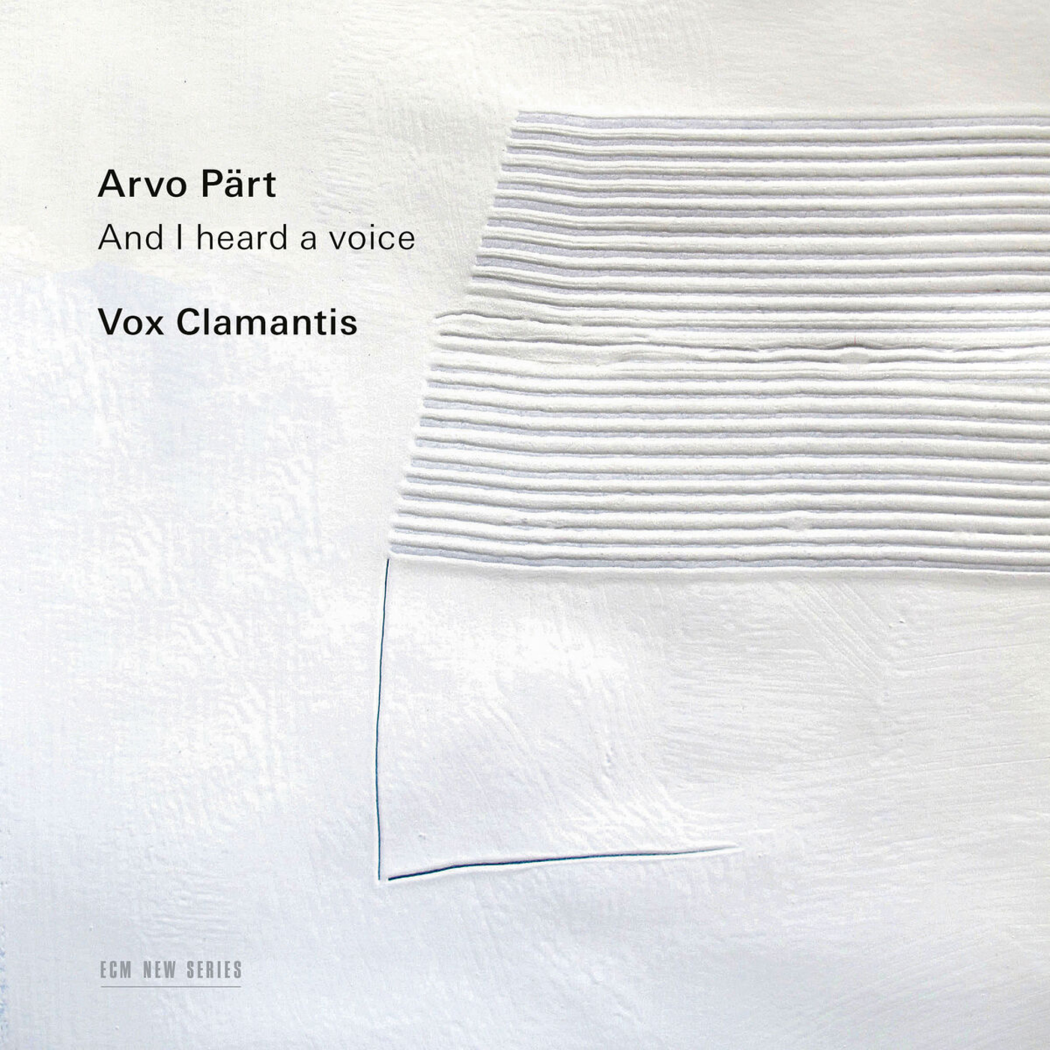 Arvo Pärt: And I Heard a Voice