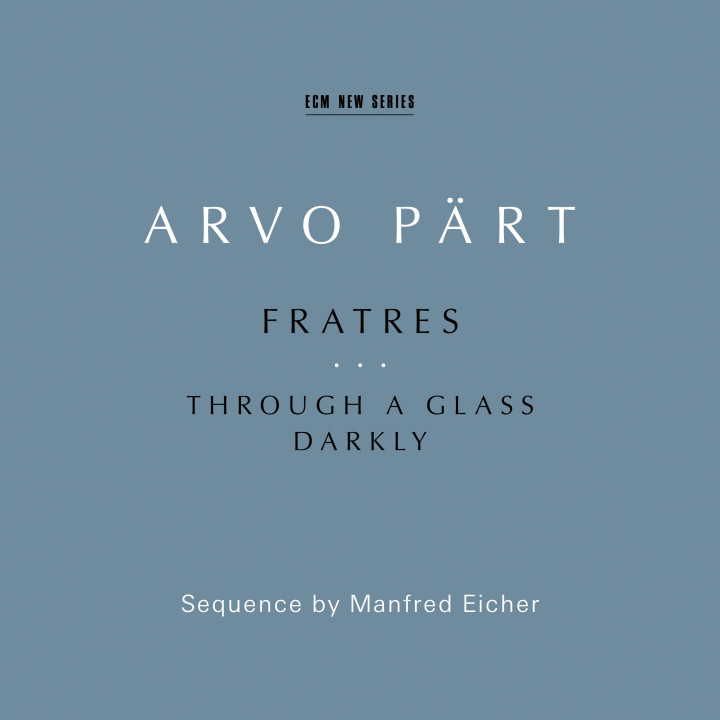 Arvo Pärt: Fratres... Through a Glass Darkly - Sequence by Manfred Eicher (Apple Exclusive)