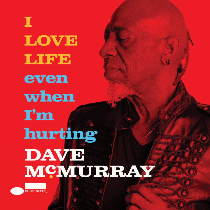 Dave McMurray - I love life