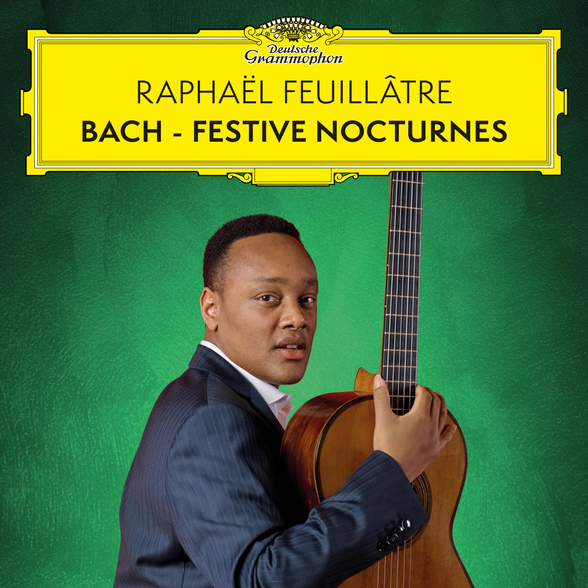 Raphaël Feuillâtre - Bach: Festive Nocturnes