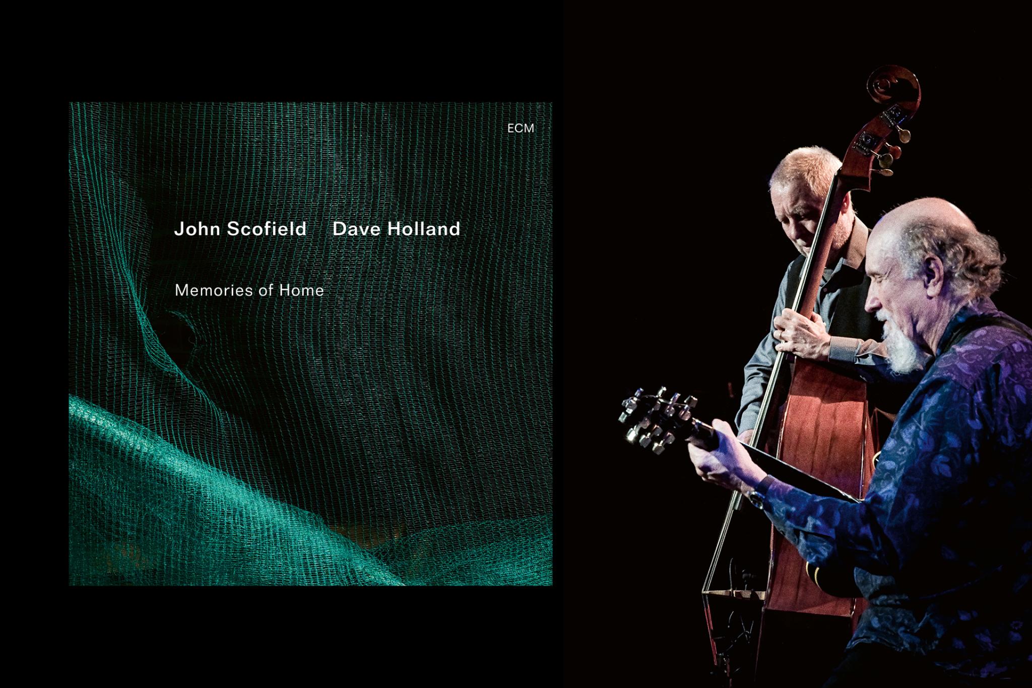 John Scofield & Dave Holland: Memories of Home 