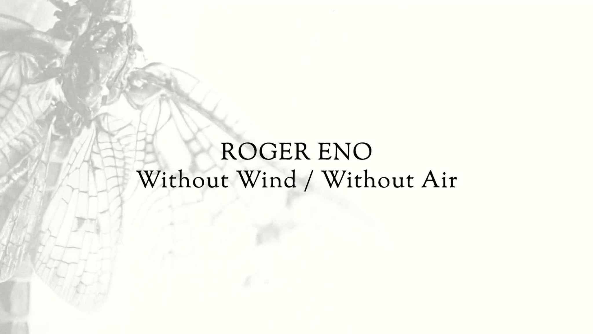 Roger Eno on "Without Wind, Without Air"