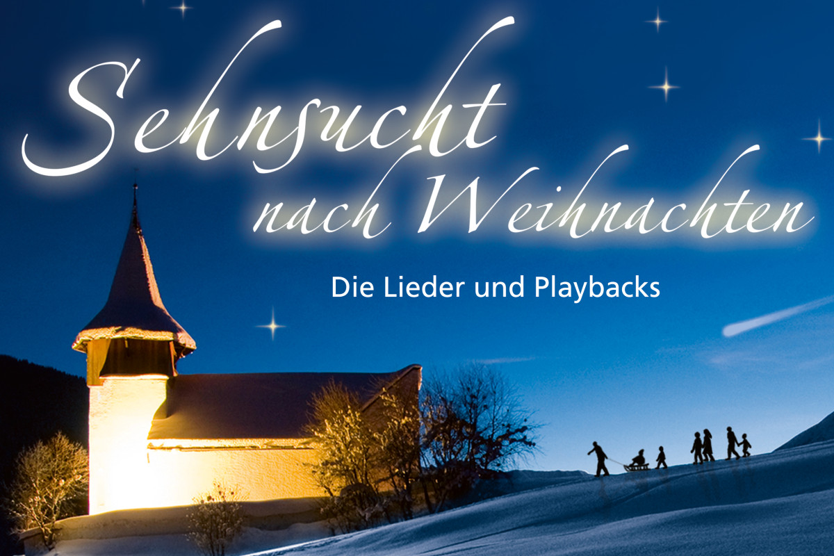Sehnsucht nach Weihnachten - Die Lieder und die Playbacks