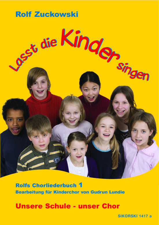 Lasst die Kinder singen - Unsere Schule - unser Chor (Band 1)