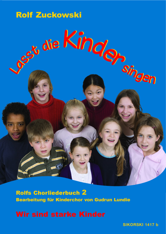 Lasst die Kinder singen - Wir sind starke Kinder (Band 2)