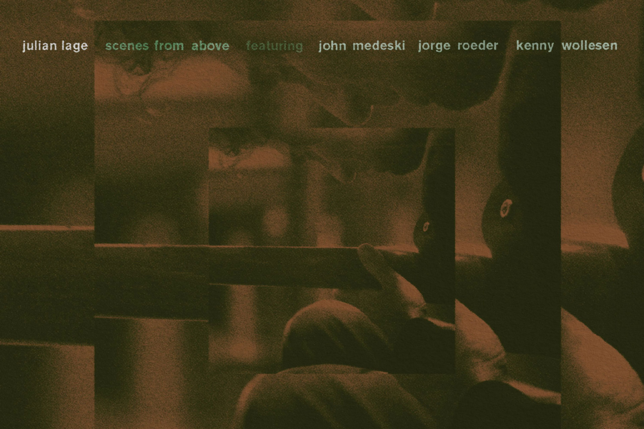 Julian Lage - Scenes From Above