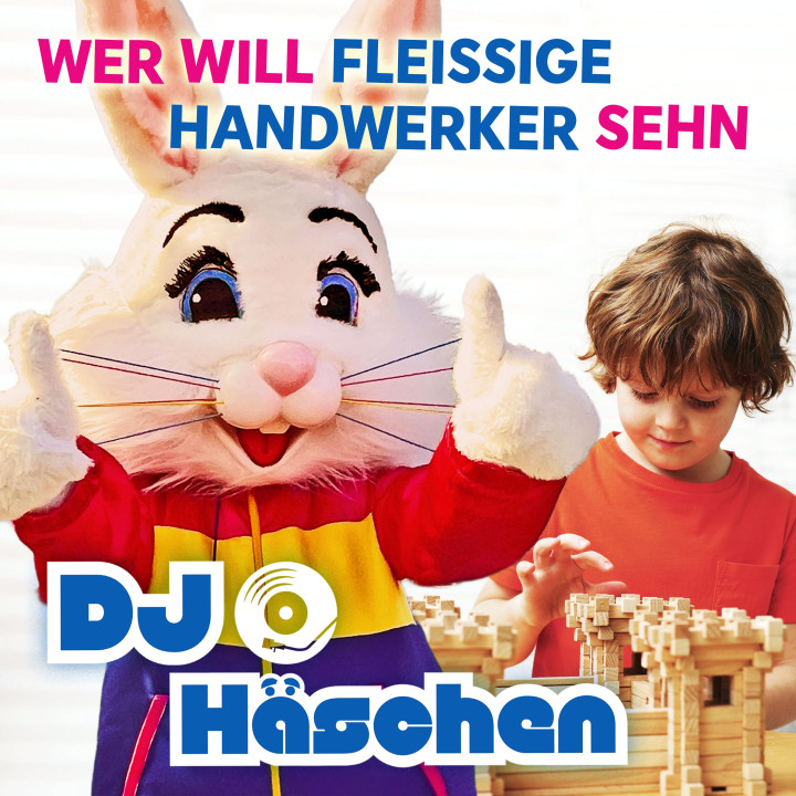 Cover DJ Häschen Wer will fleißige Handwerker sehn Single.jpg
