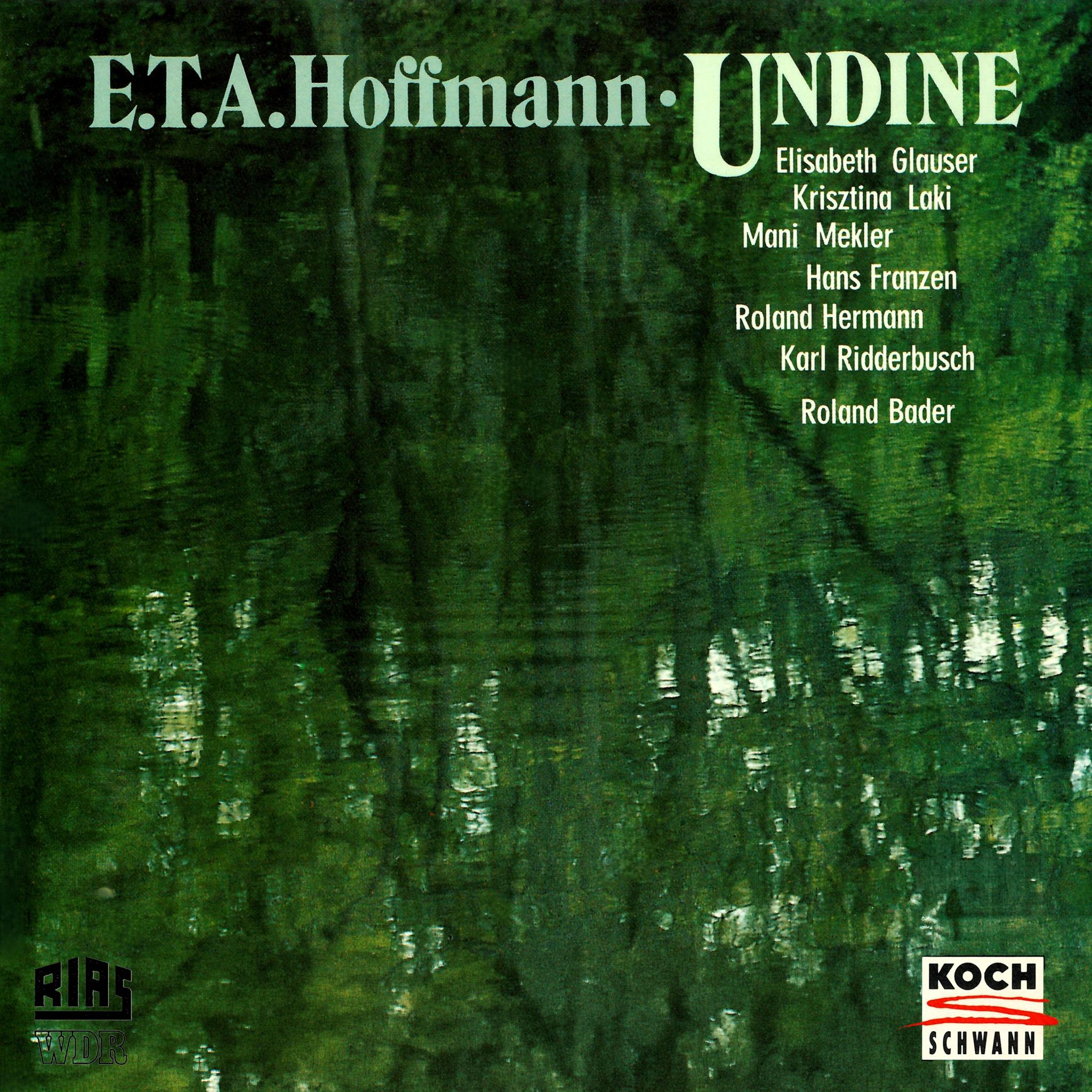 Roland Bader - E.T.A. Hoffmann: Undine