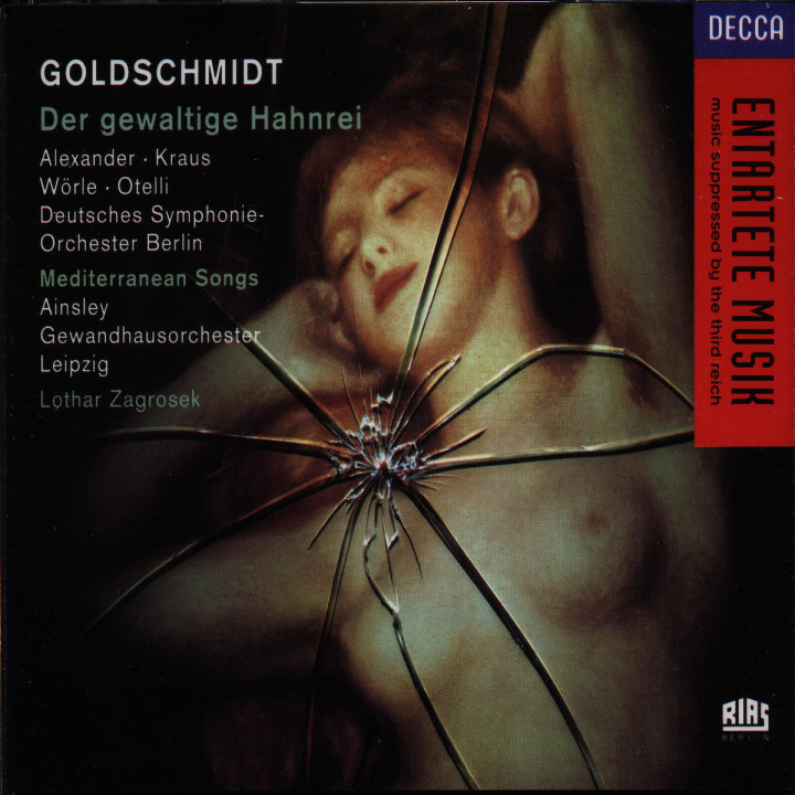 Goldschmidt: Der Gewaltige Hahnrei/Mediterranean Songs 0028944085028